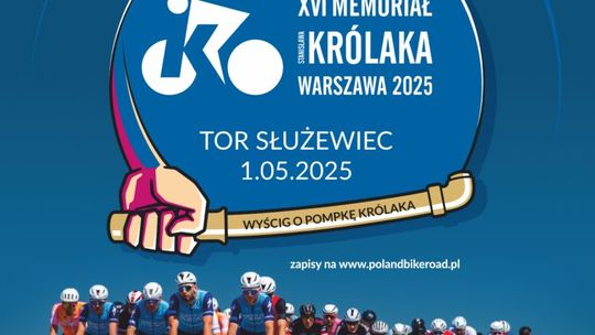 1 MAJA 2025 WARSZAWA. ZAPRASZAMY NA XVI MEMORIAŁ KRÓLAKA!
