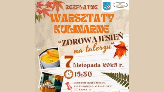 BEZPŁATNE WARSZTATY KULINARNE „ZDROWA JESIEŃ NA TALERZU” – SERDECZNE ZAPRASZAMY!