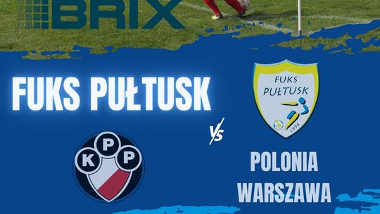 BRIX Pułtusk - Polonia Warszawa. III liga w Pułtusku już w niedzielę