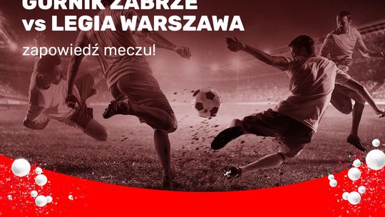 Górnik Zabrze vs Legia Warszawa – zapowiedź meczu!