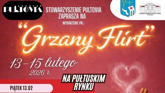 „Grzany Flirt” – Walentynkowy weekend pełen atrakcji w Pułtusku