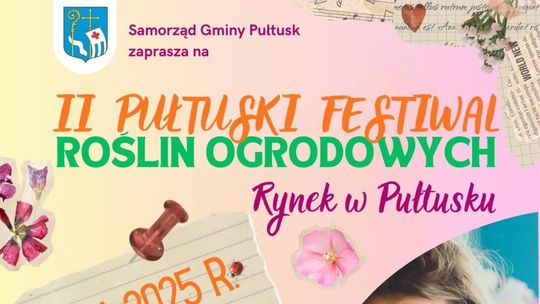 II PUŁTUSKI FESTIWAL ROŚLIN OGRODOWYCH – ZAPRASZAMY DO ZAPISÓW NA BEZPŁATNE STOISKA SPRZEDAŻOWE