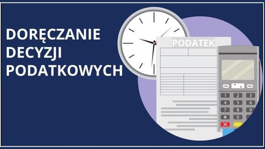 INFORMACJA O DORĘCZANIU DECYZJI PODATKOWYCH NA ROK 2026