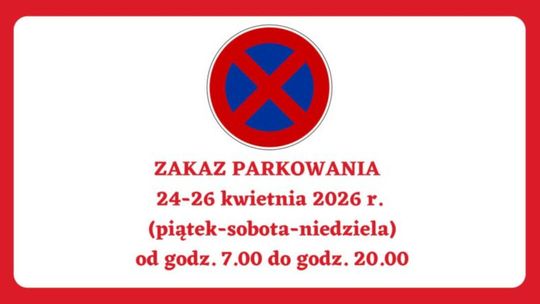 INFORMACJA O ZAKAZIE PARKOWANIA