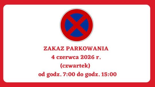 Informacja o zakazie parkowania – 4 czerwca 2026 r.