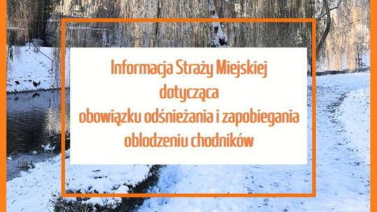 Informacja Straży Miejskiej dotycząca obowiązku odśnieżania i zapobiegania oblodzeniu chodników