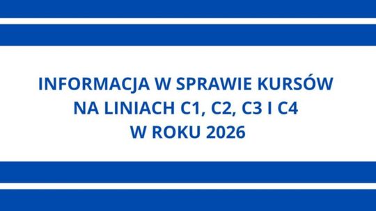 Informacja w sprawie kursów na liniach C1, C2, C3 i C4 w roku 2026