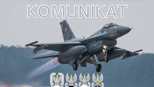 KOMUNIKAT DOWÓDZTWA GENERALNEGO RODZAJÓW SIŁ ZBROJNYCH