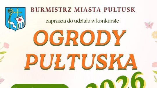 Konkurs „Ogrody Pułtuska 2026” – ruszył nabór zgłoszeń Konkurs „Ogrody Pułtuska 2026” – ruszył nabór zgłoszeń