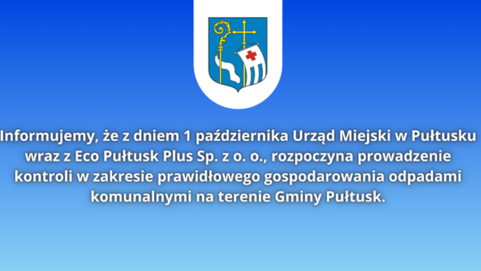 Kontrole w zakresie prawidłowego gospodarowania odpadami komunalnymi na terenie Gminy Pułtusk
