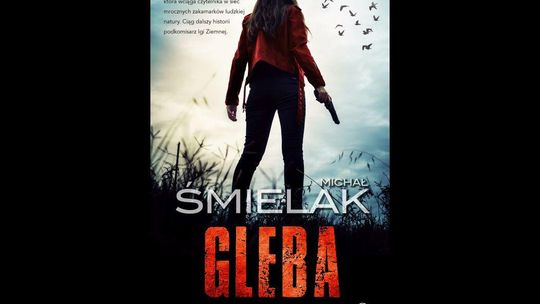 KSIĄŻKI. “Gleba” – Michał Śmielak
