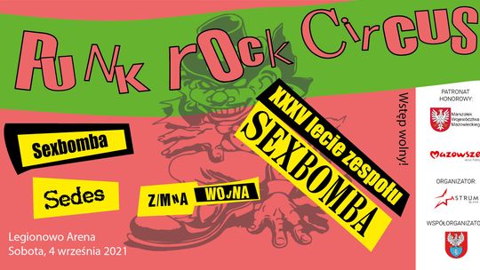 LEGIONOWO. Punk Rock Circus – NOWY TERMIN I MIEJSCE – XXXV-lecie SEXBOMBY