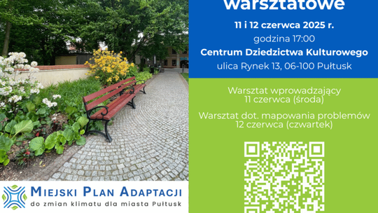 MIEJSKI PLAN ADAPTACJI DO ZMIAN KLIMATU DLA PUŁTUSKA- zapraszamy na warsztaty