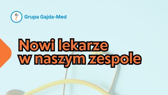 Nowi specjaliści w Gajda – Med