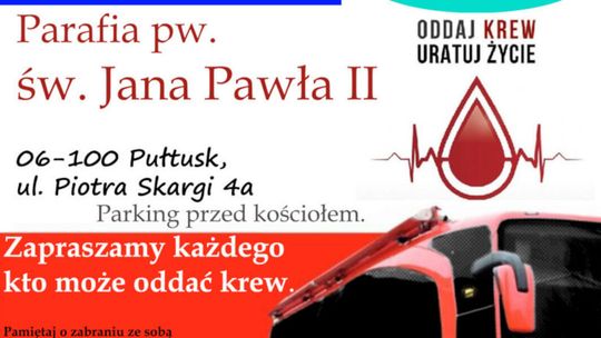 Oddaj krew – podziel się życiem! Akcja honorowego krwiodawstwa przy parafii św. Jana Pawła II w Pułtusku