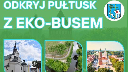 ODKRYJ PUŁTUSK Z EKO-BUSEM