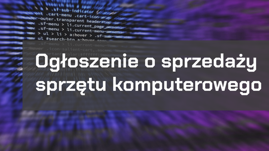 Ogłoszenie o sprzedaży sprzętu komputerowego