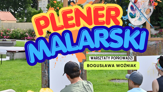Plener Malarski w Pułtusku – dla każdego!
