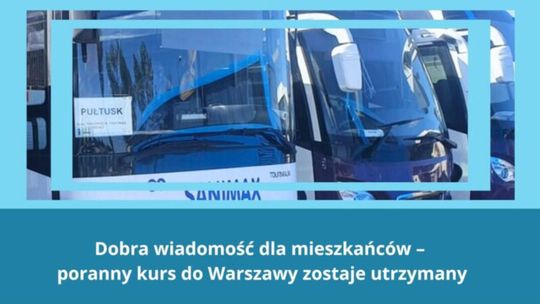 Poranny autobus do Warszawy nadal będzie kursował