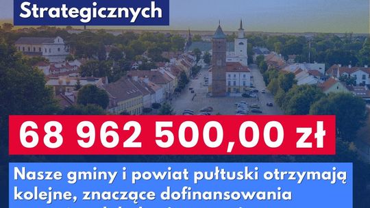 Prawie 69 milionów dla naszego powiatu!