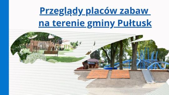Przeglądy placów zabaw na terenie gminy Pułtusk