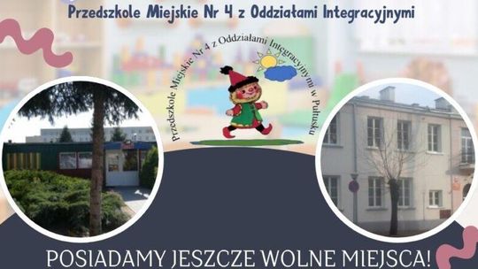 Rekrutacja trwa w Przedszkolu Miejskim Nr 4 z Oddziałami Integracyjnymi w Pułtusku