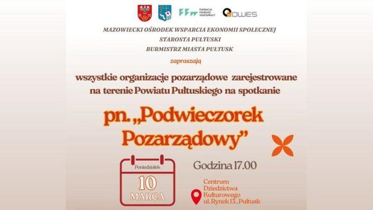 Serdecznie zapraszamy na spotkanie dla organizacji pozarządowych zarejestrowanych na terenie Powiatu Pułtuskiego pn. „Podwieczorek Pozarządowy”