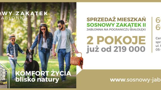 SOSNOWY ZAKĄTEK W JABŁONNIE. Własne mieszkanie? To nie takie trudne!