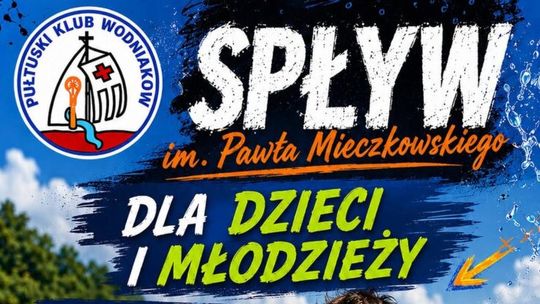 Spływ im. Pawła Mieczkowskiego dla dzieci i młodzieży