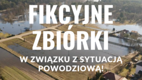 Uwaga na fałszywe zbiórki dla poszkodowanych w wyniku powodzi – Policja apeluje o ostrożność!