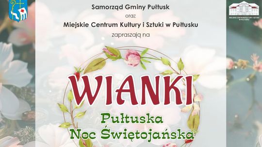 WIANKI „Pułtuska Noc Świętojańska 2026” – serdeczne zapraszamy