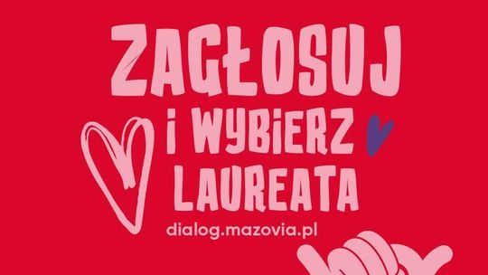 Wybierz Laureatkę, Laureata w kategorii „Nagroda mieszkańców Mazowsza” w 16. edycji konkursu „Mazowieckie Barwy Wolontariatu”