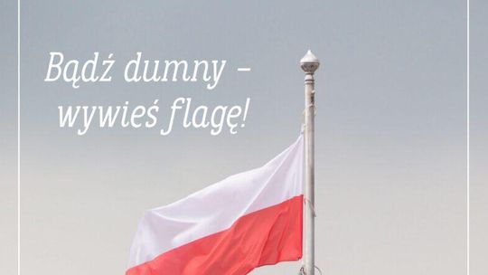 Wywieśmy flagi – uczcijmy majowe święta narodowe