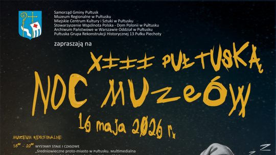 XIII Pułtuska Noc Muzeów już 16 maja XIII Pułtuska Noc Muzeów już 16 maja