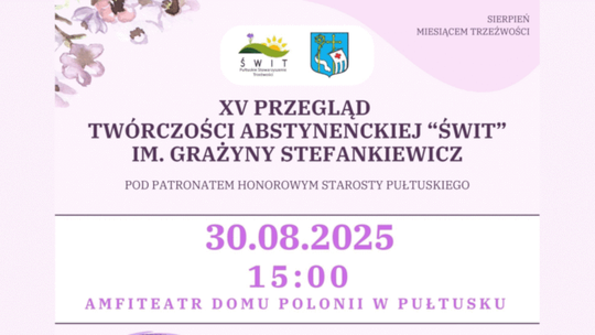XV Przegląd Twórczości Abstynenckiej „Świt” im. Grażyny Stefankiewicz – serdecznie zapraszamy!