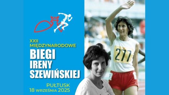 XXII MIĘDZYNARODOWE BIEGI IRENY SZEWIŃSKIEJ – ZAPRASZAMY DO UDZIAŁU!