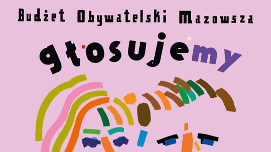 Zagłosuj w 7. edycji Budżetu Obywatelskiego Mazowsza!