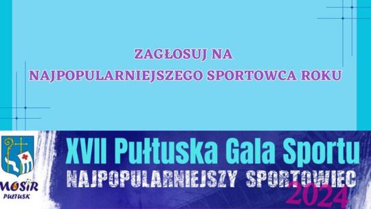 ZAGŁOSUJ W PLEBISCYCIE NA NAJPOPULARNIEJSZEGO SPORTOWCA ROKU 2024
