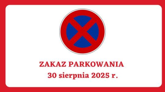 Zakaz parkowania 30 sierpnia (sobota) 2025 r.