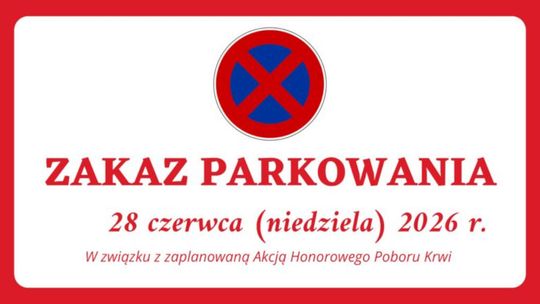 Zakaz parkowania na parkingu przy ul. Piotra Skargi – 28 czerwca 2026 r.