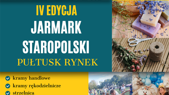 Zapraszamy na IV edycję Jarmarku Staropolskiego 22-24 września. Pułtusk, Rynek.