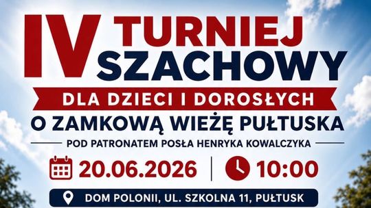 Zapraszamy na IV TURNIEJ SZACHOWY DLA DZIECI I DOROSŁYCH O ZAMKOWĄ WIEŻĘ PUŁTUSKA