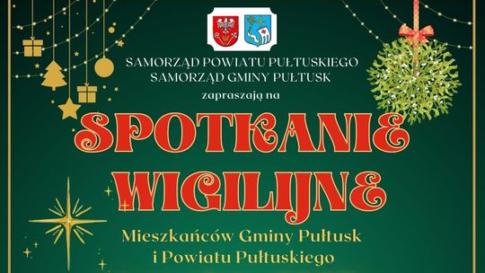 Zapraszamy na Spotkanie Wigilijne Mieszkańców Pułtuska i Powiatu Pułtuskiego