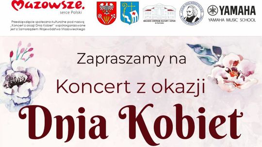 Zapraszamy na wyjątkowy Koncert z okazji DNIA KOBIET
