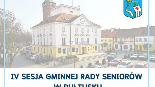 Zawiadomienie o IV Sesji Gminnej Rady Seniorów w Pułtusku