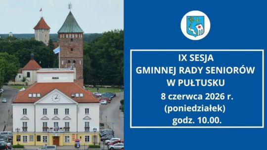Zawiadomienie o IX Sesji Gminnej Rady Seniorów w Pułtusku