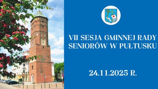 Zawiadomienie o VII Sesji Gminnej Rady Seniorów w Pułtusku