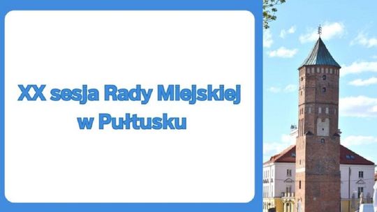 ZAWIADOMIENIE o XX sesji Rady Miejskiej w Pułtusku