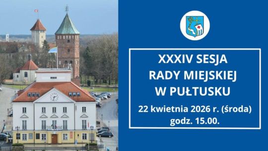 Zawiadomienie o XXXIV sesji Rady Miejskiej w Pułtusku