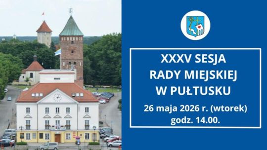 Zawiadomienie o XXXV sesji Rady Miejskiej w Pułtusku